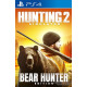 Hunting Simulator 2 - Bear Hunter Edition PS4